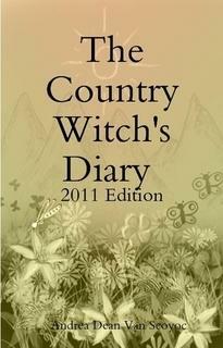 The Country Witch's Diary 2011 Edition by Andrea Dean Van Scoyoc