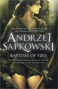 Baptism of Fire by Andrzej Sapkowski