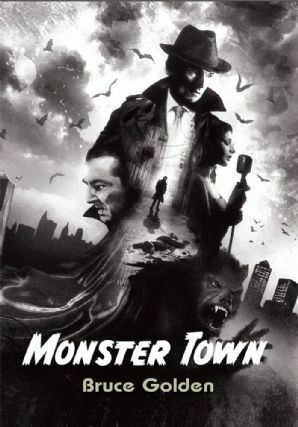 Monster Town by Bruce Golden