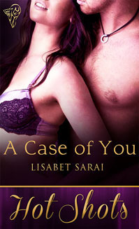 A Case of You by Lisabet Sarai