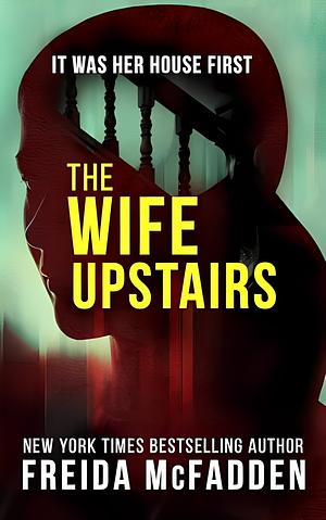 The Wife Upstairs by Freida McFadden