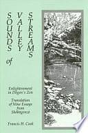 Sounds of Valley Streams: Enlightenment in Dōgen's Zen Translation of Nine Essays from Shōbōgenzō by Francis Harold Cook