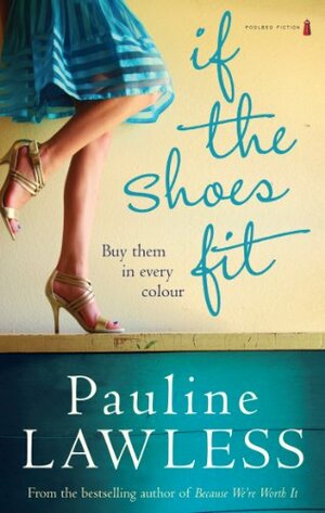 If the Shoes Fit by Pauline Lawless