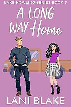 A Long Way Home: A Small Town Romance by Lani Blake