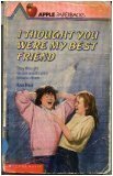 I Thought You Were My Best Friend by Ann Reit
