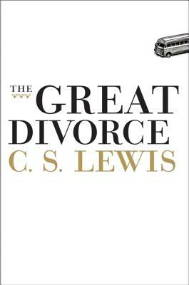 The Great Divorce by C.S. Lewis