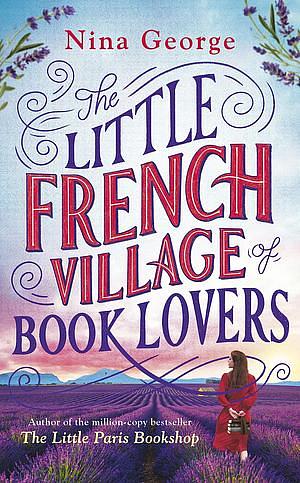 The Little French Village of Book Lovers by Nina George