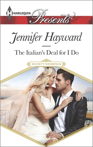 The Italian's Deal for I Do by Jennifer Hayward