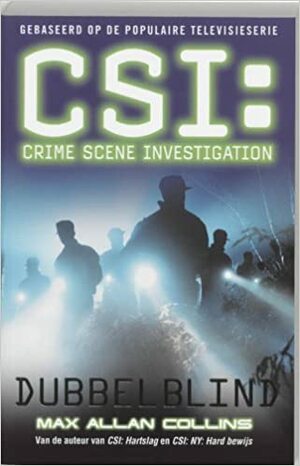 Dubbelblind (CSI: Crime Scene Investigation #1) by Max Allan Collins