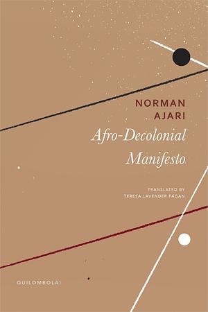 Afro-Decolonial Manifesto by Norman Ajari