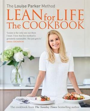 Louise Parker: Lean for Life: The Cookbook by Louise Parker