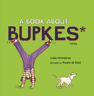 A Book about Bupkes by Leslie Kimmelman
