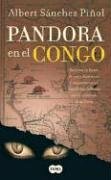 Pandora en el Congo by Albert Sánchez Piñol