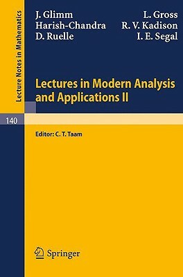 Lectures in Modern Analysis and Applications II by L. Gross, J. Glimm