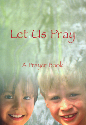 Let Us Pray: A Prayer Book by Veritas