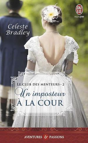 Un imposteur à la cour by Celeste Bradley