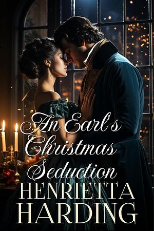 An Earl's Christmas Seduction  by Henrietta Harding