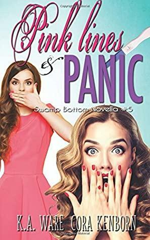 Pink Lines and Panic: A Swamp Bottom Novella by K.A. Ware, Cora Kenborn