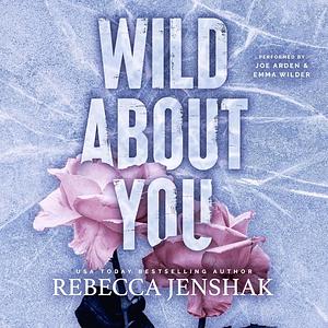 Wild About You by Rebecca Jenshak