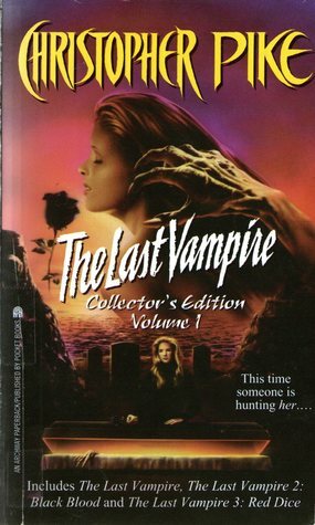 The Last Vampire: Collector's Edition Volume 1 by Christopher Pike