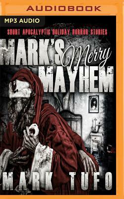 Mark's Merry Mayhem by Mark Tufo