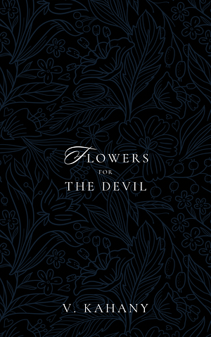 Flowers For The Devil by Vlad Kahany