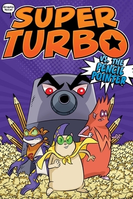 Super Turbo vs. the Pencil Pointer, Volume 3 by Edgar Powers