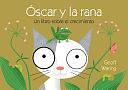 Óscar Y La Rana: Un Libro Sobre El Crecimiento by Geoff Waring