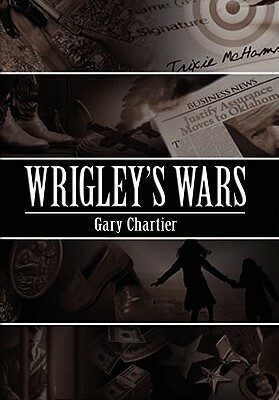 Wrigley's Wars by Gary Chartier