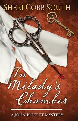 In Milady's Chamber: A John Pickett mystery by Sheri Cobb South