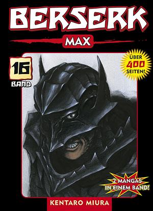 Berserk Max, Bd. 16 by Kentaro Miura