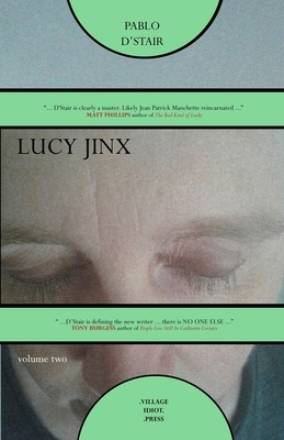 Lucy Jinx (volume two) by Pablo D'Stair