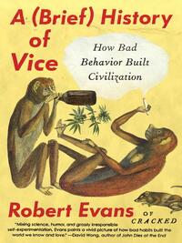 A Brief History of Vice by Robert Evans