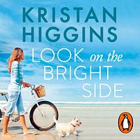 Look on the Bright Side by Kristan Higgins