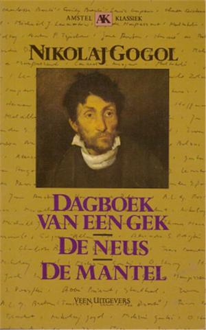 Dagboek van een gek / De mantel / De neus by Nikolai Gogol