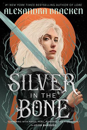 Silver in the Bone by Alexandra Bracken