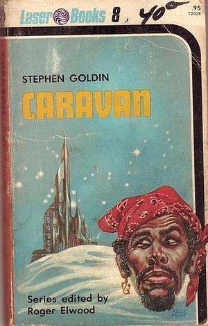 Caravan by Stephen Goldin