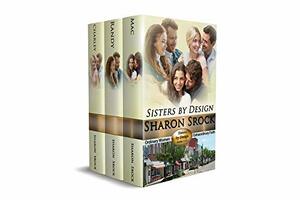 Sisters by Design, books 1-3 by Sharon Srock