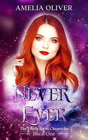 Never Ever by Amelia Oliver