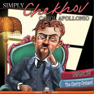 Simply Chekhov by Carol Apollonio