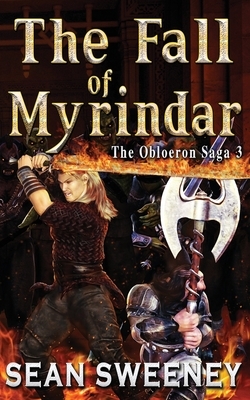 The Fall Of Myrindar by Sean Sweeney