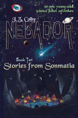 NEBADOR Book Ten: Stories from Sonmatia: (Global Edition) by Mary Anne Brenner, Tiffany Pertranovich