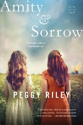 Amity & Sorrow by Peggy Riley