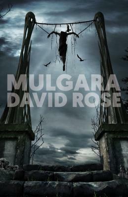 Mulgara: The Necromancer's Will by David Rose