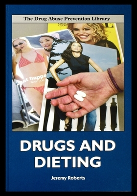 Drugs and Dieting by Jeremy Roberts