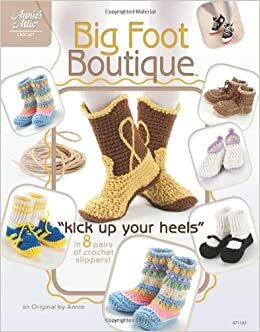 Big Foot Boutique: Kick Up Your Heels in 8 Pairs of Crochet Slippers! by DRG Publishing