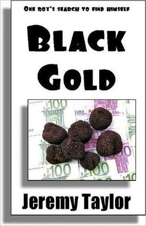 Black Gold by Jeremy Taylor