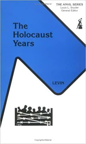 The Holocaust Years: The Nazi Destruction Of European Jewry, 1933 1945 by Nora Levin