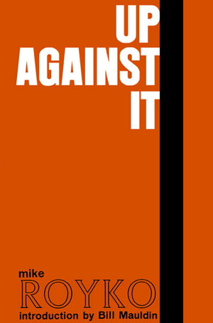 Up Against It by Mike Royko