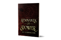 Remnants of Power by H.F. Cunningham